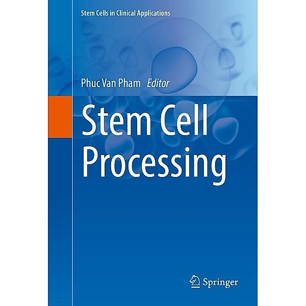Stem Cell Processing / Stem Cells in Clinical Applications
