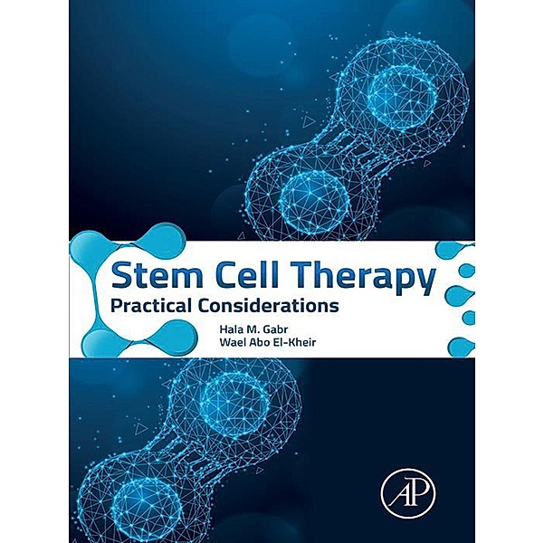 Stem Cell Therapy, Hala M. Gabr, Wael Abo El-Kheir