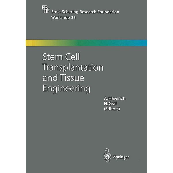 Stem Cell Transplantation and Tissue Engineering / Ernst Schering Foundation Symposium Proceedings Bd.35