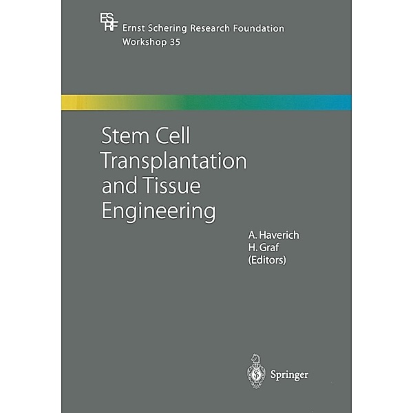 Stem Cell Transplantation and Tissue Engineering / Ernst Schering Foundation Symposium Proceedings Bd.35