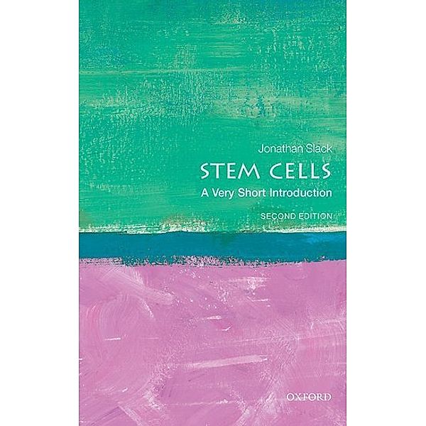 Stem Cells: A Very Short Introduction, Jonathan Slack