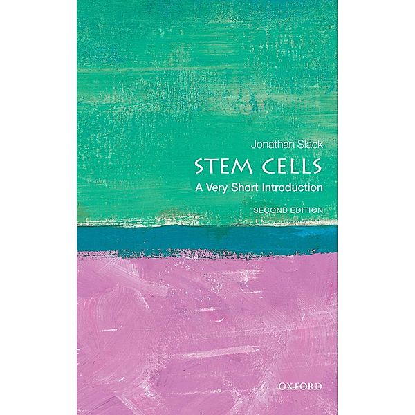 Stem Cells: A Very Short Introduction / Very Short Introductions, Jonathan Slack