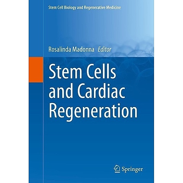 Stem Cells and Cardiac Regeneration / Stem Cell Biology and Regenerative Medicine