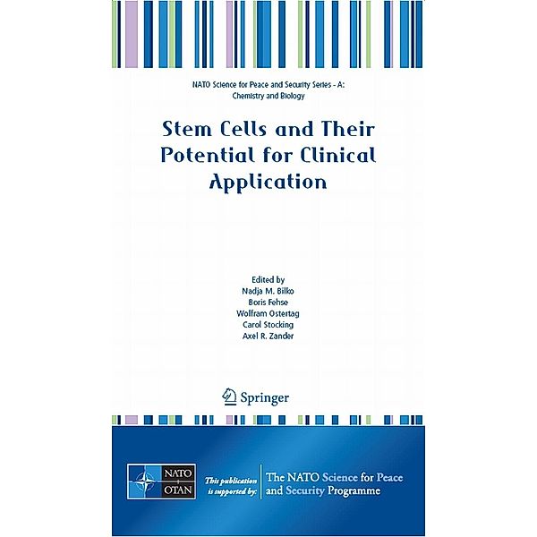 Stem Cells and Their Potential for Clinical Application / NATO Science for Peace and Security Series A: Chemistry and Biology