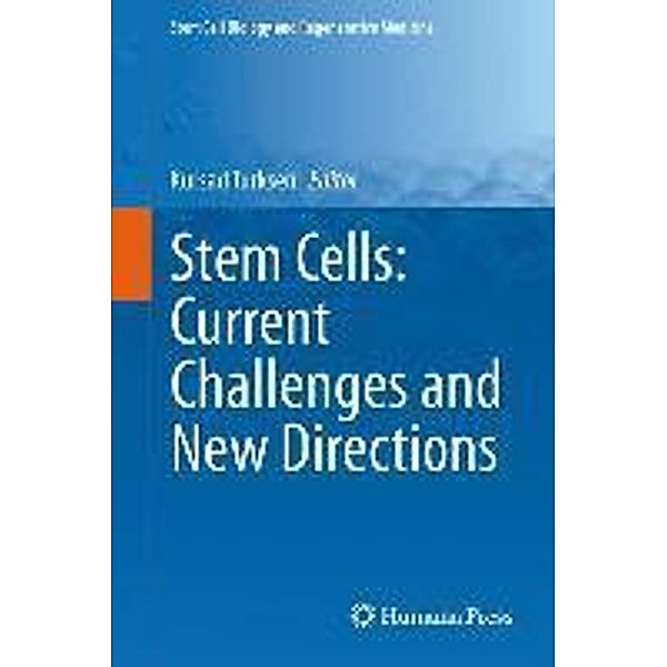 Stem Cells: Current Challenges and New Directions / Stem Cell Biology and Regenerative Medicine