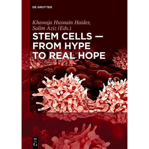 Stem Cells - From Hype to Real Hope