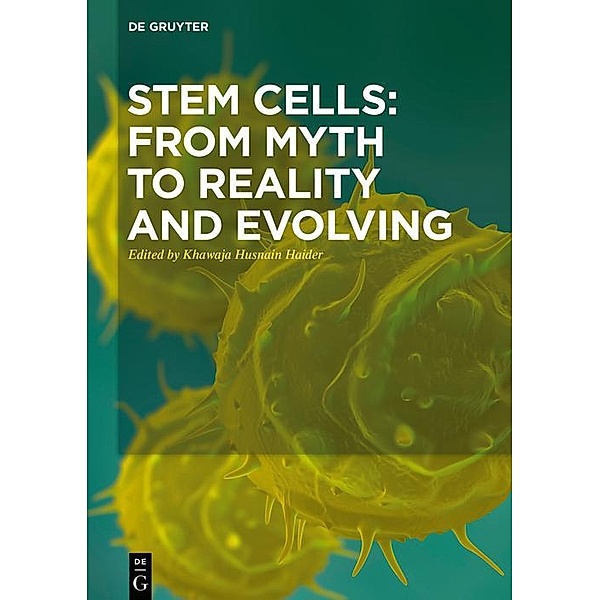 Stem Cells: From Myth to Reality and Evolving