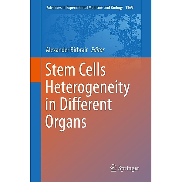 Stem Cells Heterogeneity in Different Organs / Advances in Experimental Medicine and Biology Bd.1169
