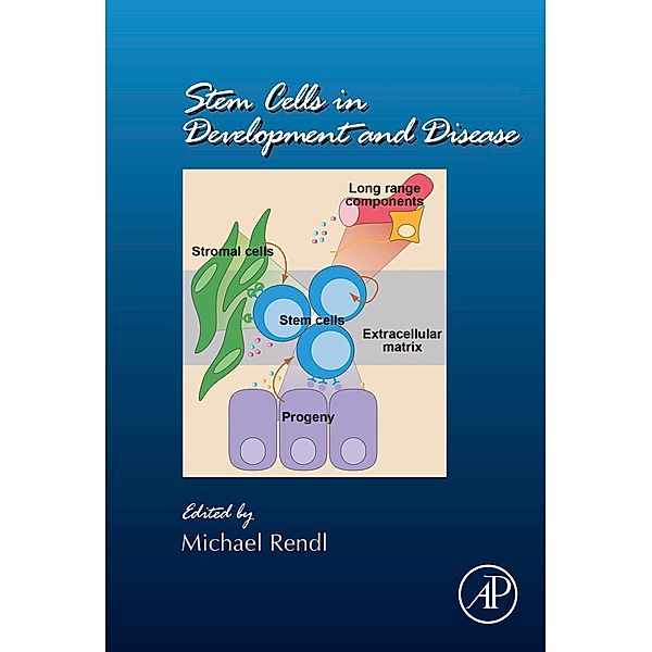 Stem Cells in Development and Disease / Current Topics in Developmental Biology Bd.107