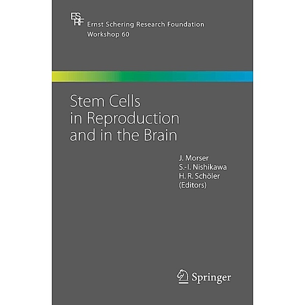 Stem Cells in Reproduction and in the Brain / Ernst Schering Foundation Symposium Proceedings Bd.60