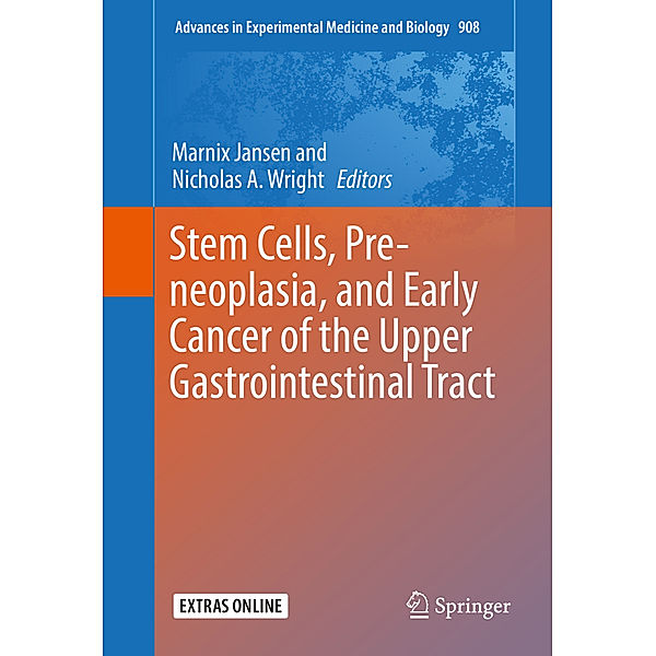 Stem Cells, Pre-neoplasia, and Early Cancer of the Upper Gastrointestinal Tract