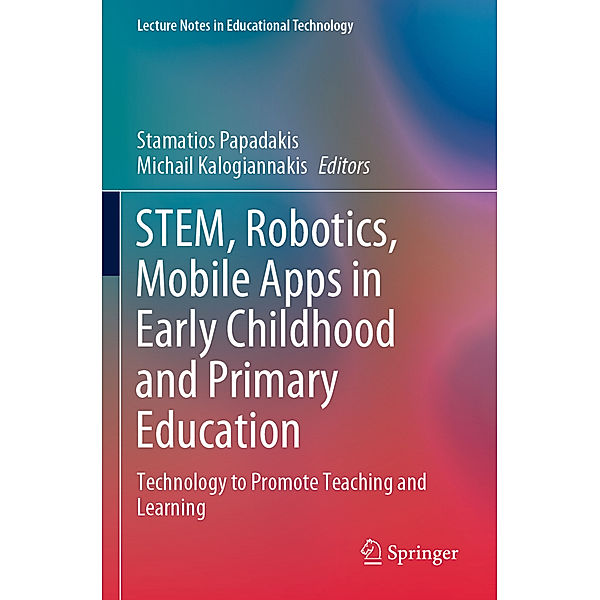 STEM, Robotics, Mobile Apps in Early Childhood and Primary Education