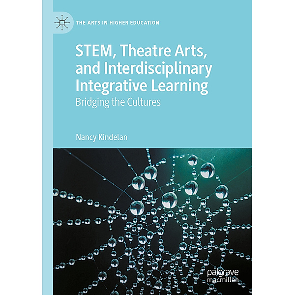 STEM, Theatre Arts, and Interdisciplinary Integrative Learning, Nancy Kindelan