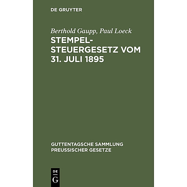Stempelsteuergesetz vom 31. Juli 1895, Berthold Gaupp, Paul Loeck