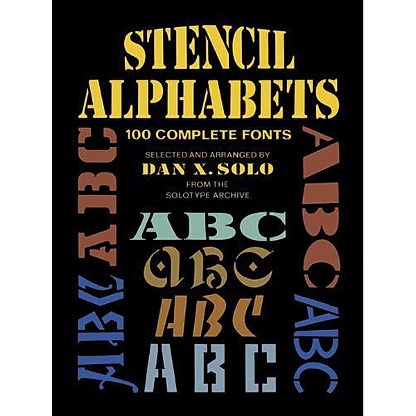Stencil Alphabets / Lettering, Calligraphy, Typography, Dan X. Solo