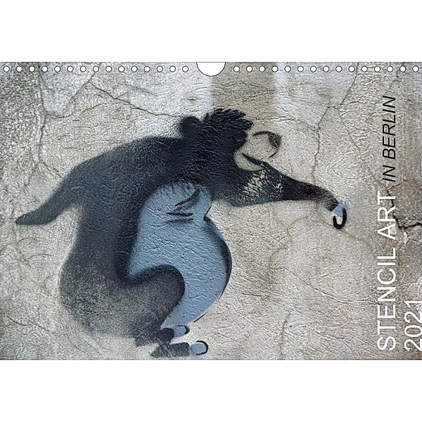 STENCIL ART IN BERLIN 2021 / UK-Version (Wall Calendar 2021 DIN A4 Landscape), Kerstin Stolzenburg