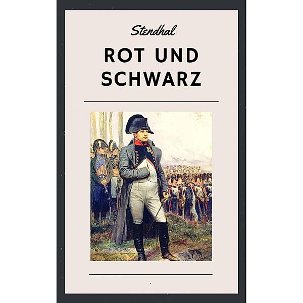 Stendhal - Rot und Schwarz, Marie-Henri Stendhal