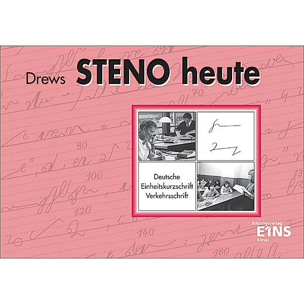 Steno heute - Deutsche Einheitskurzschrift, Ilse Drews