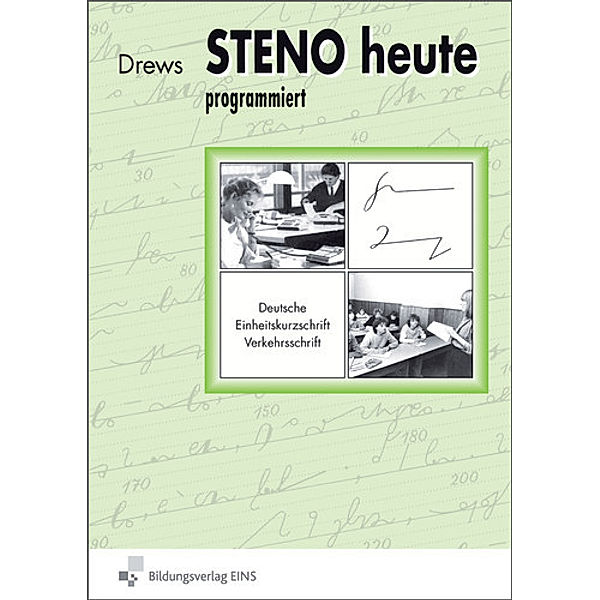 Steno heute - Deutsche Einheitskurzschrift, Ilse Drews