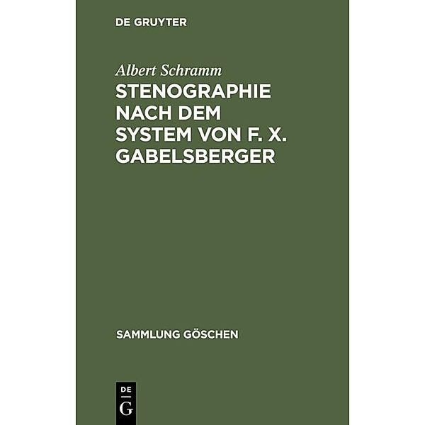 Stenographie nach dem System von F. X. Gabelsberger, Albert Schramm