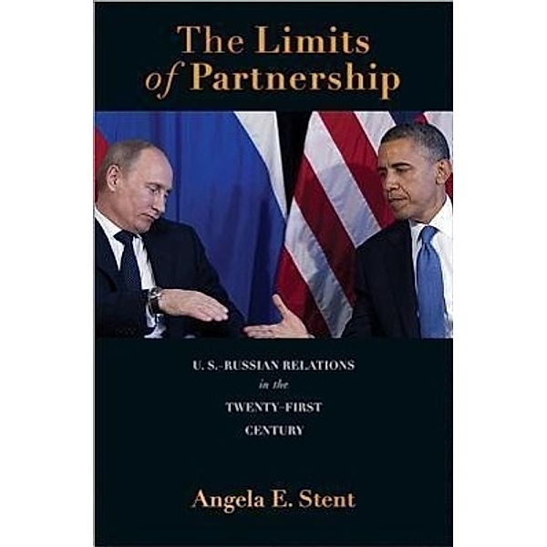 Stent, A: Limits of Partnership, Angela E. Stent