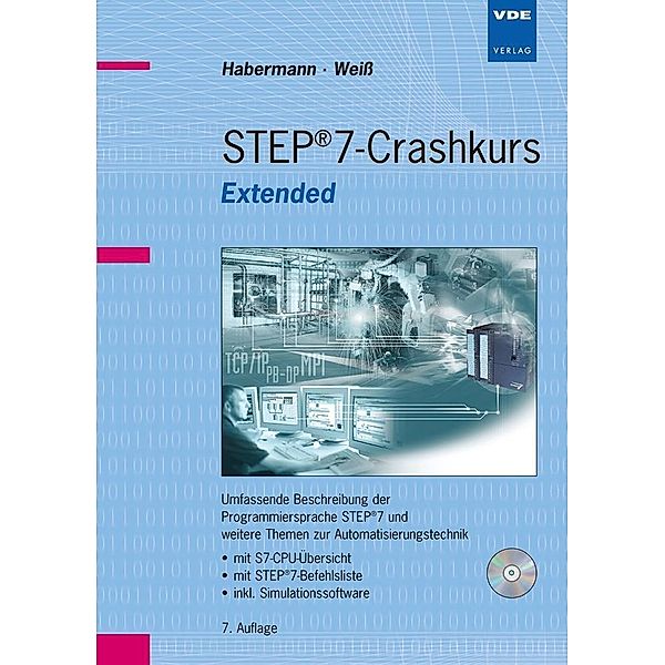STEP 7-Crashkurs Extended, m. CD-ROM (60-Tage Demoversion), Matthias Habermann, Torsten Weiß