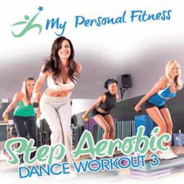 Step Aerobic Dance Workout 3: My Personal Fitness, Diverse Interpreten