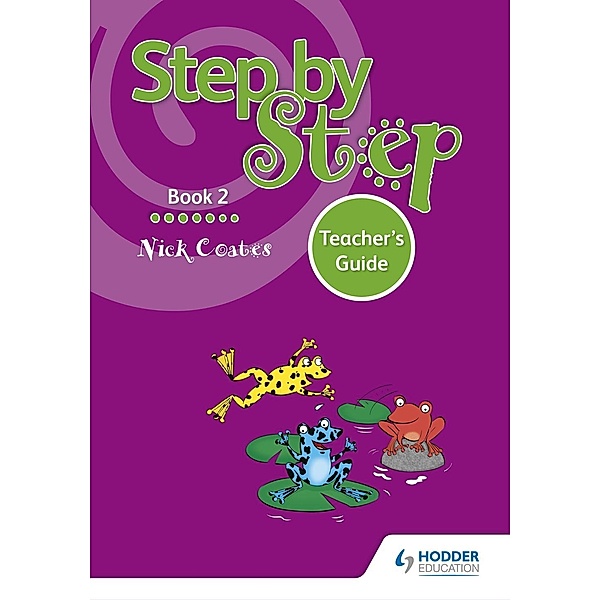 Step by Step Book 2 Teacher's Guide, Nick Coates