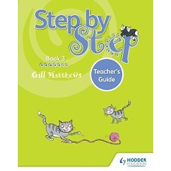 Step by Step Book 3 Teacher's Guide, Gill Matthews