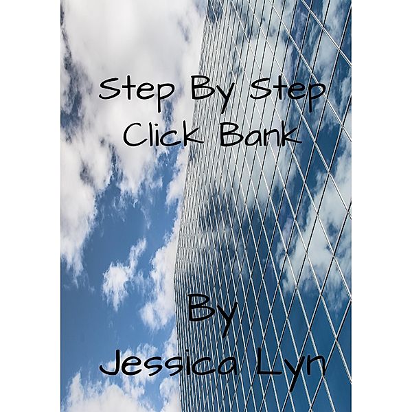 Step By Step Click Bank, Jessica Lyn