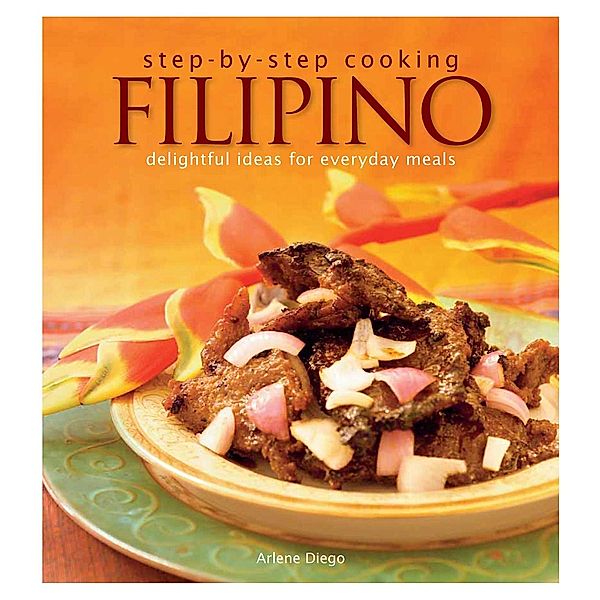 Step by Step Cooking Filipino, Arlen Diego