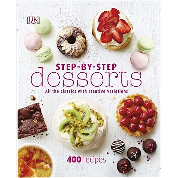 Step-By-Step Desserts, Caroline Bretherton, Kristan Raines