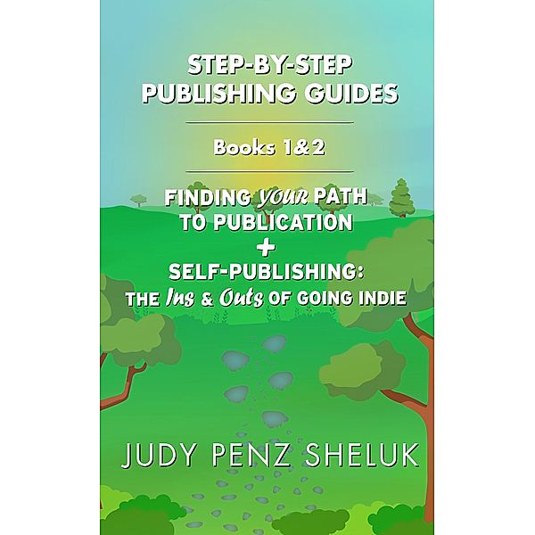 Step-by-Step Publishing Guides: Books 1 & 2 (Step-by-Step Guides) / Step-by-Step Guides, Judy Penz Sheluk