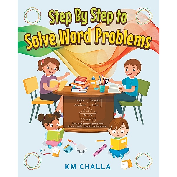 Step By Step to Solve Word Problems, Km Challa