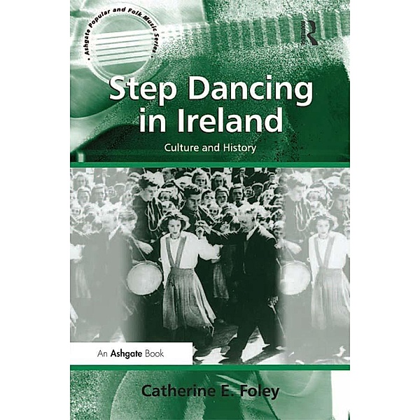 Step Dancing in Ireland, Catherine E. Foley