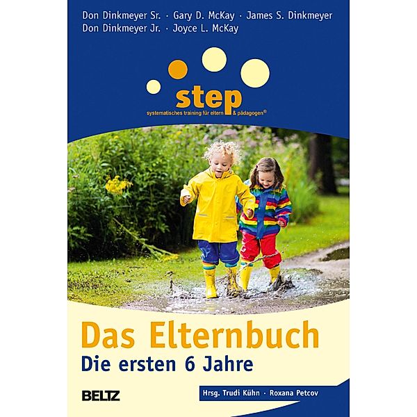 Step - Das Elternbuch / Beltz Taschenbücher Bd.877, James S. Dinkmeyer, Gary D. McKay, Don Dinkmeyer Sr., Joyce L. McKay, Don Dinkmeyer Jr.