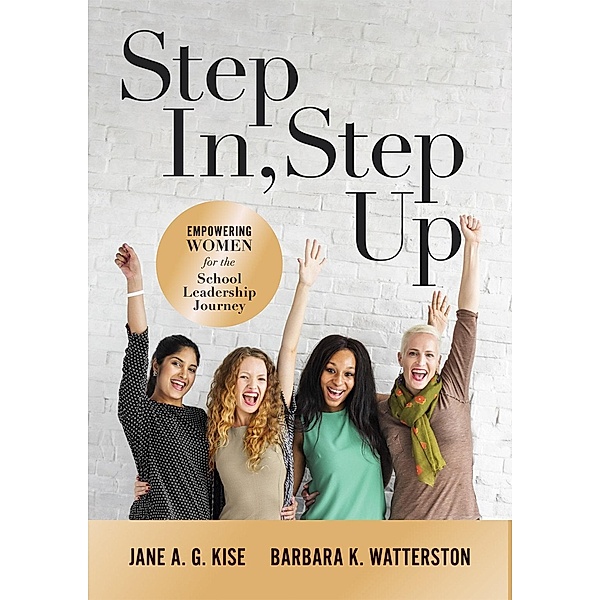 Step In, Step Up, Jane A. G. Kise, Barbara K. Watterston