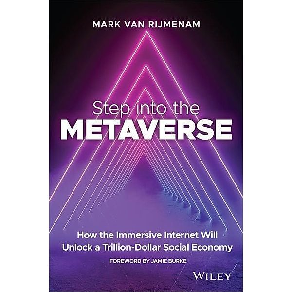 Step into the Metaverse, Mark van Rijmenam