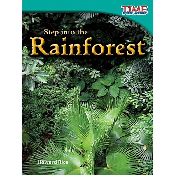 Step into the Rainforest, Howard Rice