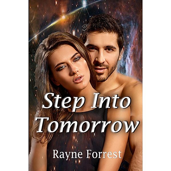 Step Into Tomorrow, Rayne Forrest, Kc Kendricks