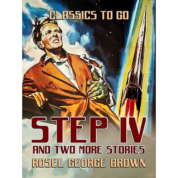 Step IV and Two More Stories, Rosel George Brown