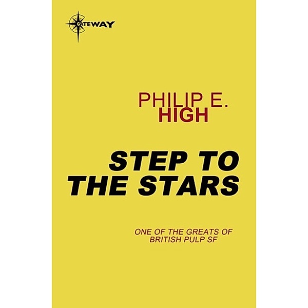 Step to the Stars, Philip E. High