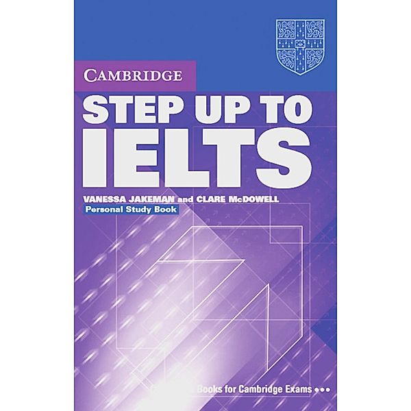 Step Up To IELTS: Personal Study Book, Vanessa Jakemann, Care McDowell