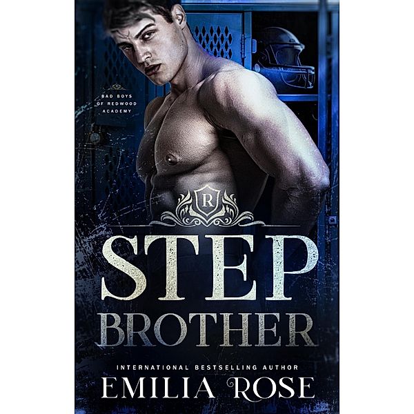 Stepbrother / Bad Boys of Redwood Academy Bd.1, Emilia Rose