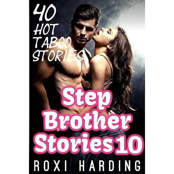 Stepbrother Stories #10, Roxi Harding