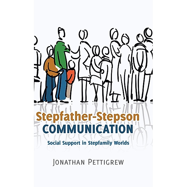Stepfather-Stepson Communication / Lifespan Communication Bd.3, Jonathan Pettigrew
