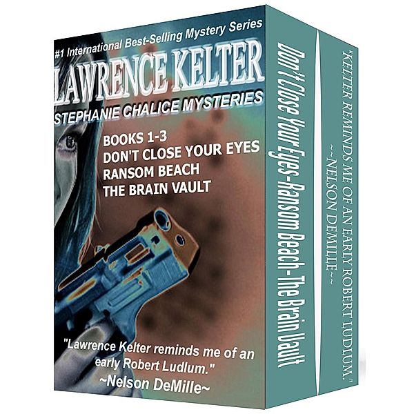 Stephanie Chalice Mysteries: Thriller Suspense Series : Boxed Set (The Stephanie Chalice Mystery Series), Lawrence Kelter