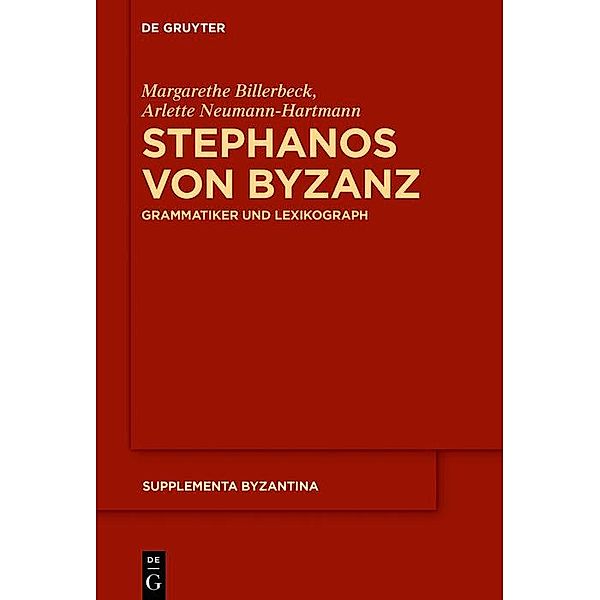 Stephanos von Byzanz / Supplementa Byzantina Bd.12, Margarethe Billerbeck, Arlette Neumann-Hartmann
