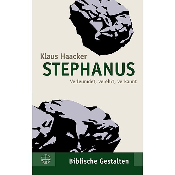 Stephanus / Biblische Gestalten (BG) Bd.28, Klaus Haacker