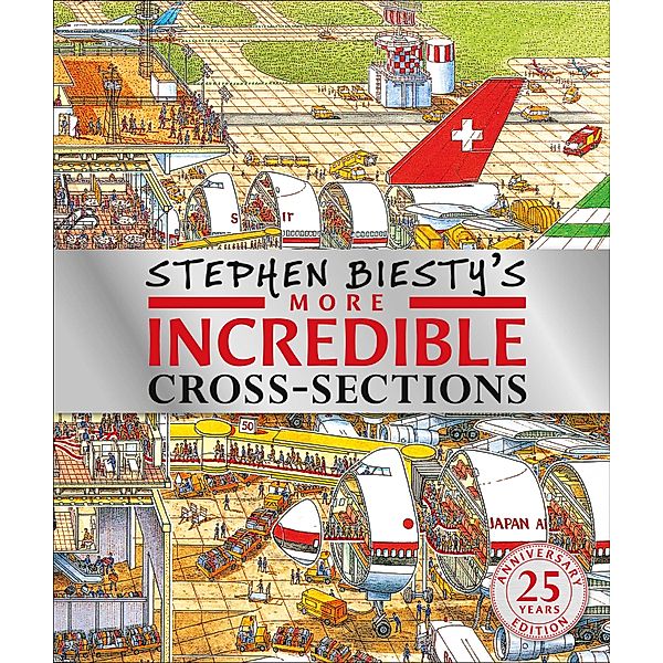 Stephen Biesty's More Incredible Cross-sections / DK Stephen Biesty Cross-Sections, Richard Platt